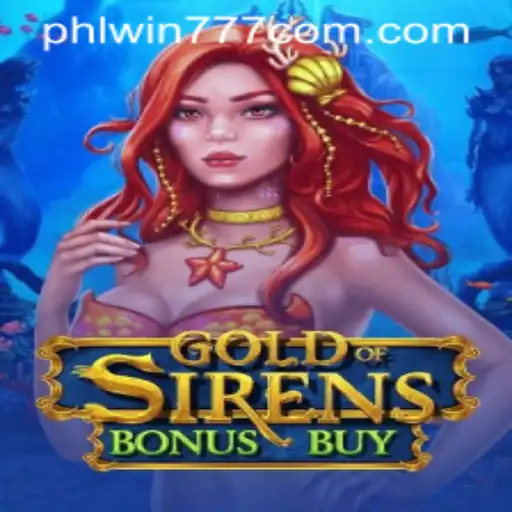 Discover the Thrills of GoldofSirensBonusBuy with PhlWin777